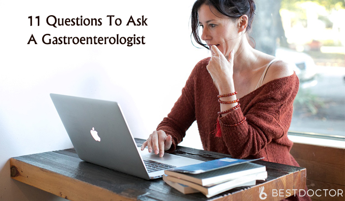 11 Questions to Ask a Gastroenterologist