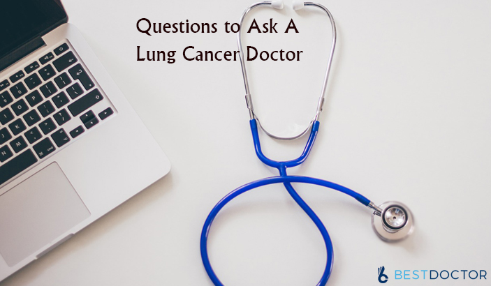questions to ask a lung cancer doctor and how to get medical advice