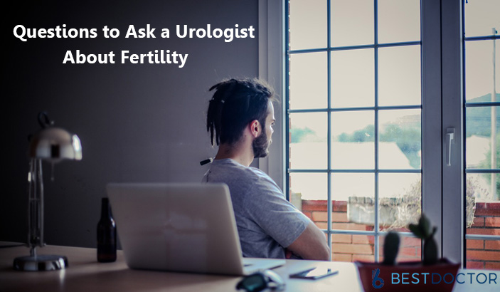Top Questions to Ask a Urologist about Fertility