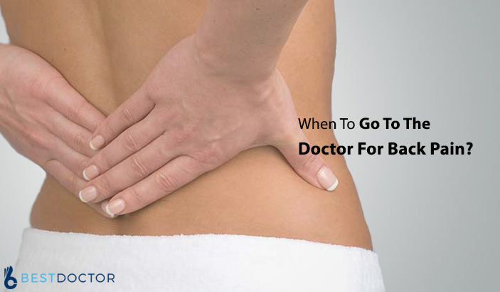 When to go to the doctor for back pain?