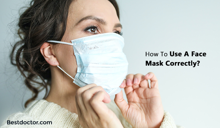 How To Use A Face Mask Correctly?