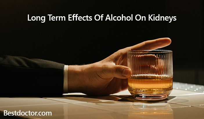 Long Term Effects Of Alcohol On Kidneys